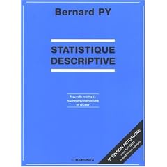 Statistique descriptive : Nouvelle m�thode pour bien comprendre et r�ussir