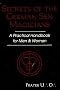 Secrets of the German Sex Magicians: A Practical Handbook for Men and Women (Llewellyn's Tantra and Sexual Arts Series)