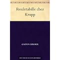 Rouletabille chez Krupp