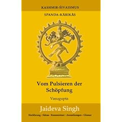 Vom Pulsieren der Sch�pfung: Spanda-Karikas