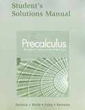 Students Solutions Manual for Precalculus: Graphical, Numerical, Algebraic