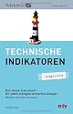 Technische Indikatoren - simplified: Das ideale Instrument für jeden erfolgsorientierten Anleger. Methoden, Strategien, Umsetzung