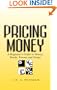 Pricing Money: A Beginner's Guide to Money, Bonds, Futures and Swaps