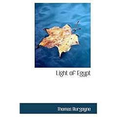 【クリックで詳細表示】Light of Egypt： Thomas H. Burgoyne： 洋書