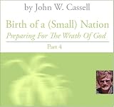Birth of a (Small) Nation Part 4: Preparing for the Wrath of God Birth of a (Small) Nation Part 4: Preparing for the Wrath of God