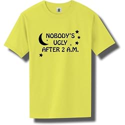 Nobody's Ugly After 2 A.M. Short Sleeve Bright Neon T-Shirt - Available in 5 bright colors