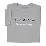 I'll Do the Math T-shirt