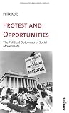 Protest and Opportunities: The Political Outcomes of Social Movements