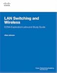 LAN Switching and Wireless, CCNA Expl...