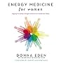 Energy Medicine for Women: Aligning Your Body's Energies to Boost Your Health and Vitality