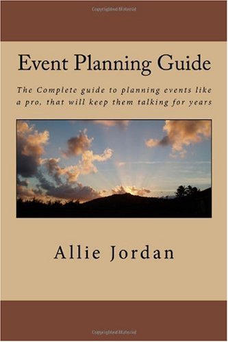 Event Planning Guide: The Complete guide to planning 