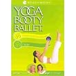 Yoga Booty Ballet : Abdominals & Core Strength ; Sculpt
