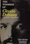 The Theories of Claude Debussy, Musicien Fran�ais (Dover books on music)