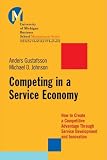 Competing in a Service Economy: How to Create a Competitive Advantage Through Service Development and Innovation (J-B-UMBS Series)