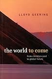 The world to come : from Christian past to global future