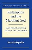 Redemption and the merchant God : Dostoevsky's economy of salvation and antisemitism