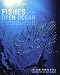 Fishes of the Open Ocean: A Natural History and Illustrated Guide by Julian Pepperell