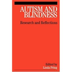 Autism and Blindness: Research and Reflections