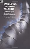 Re-thinking university teaching : a framework for the effective use of educational technology