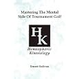 Mastering The Mental Side Of Tournament Golf by Ernest Solivan
