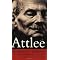Clement Attlee: A Prime Minister and his times