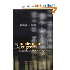 Modernism and Eugenics: Woolf, Eliot, Yeats, and the Culture of Degeneration