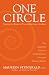 One Circle - Tapping the Power of Those who Know you Best. The Essential Guide to Creating Your Personal Advisory Board