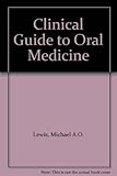 A clinical guide to oral medicine