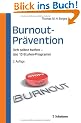 Burnout-Pr�vention: Das12 - Stufen-Programm zur Selbsthilfe. Mit 27 Tests und 94 �bungen