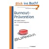Burnout-Pr�vention: Das12 - Stufen-Programm zur Selbsthilfe. Mit 27 Tests und 94 �bungen