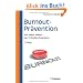 Burnout-Pr�vention: Das12 - Stufen-Programm zur Selbsthilfe. Mit 27 Tests und 94 �bungen