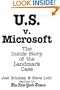 U.S. V. Microsoft: the Inside Story of the Landmark Case - Ebook -Use 35588x