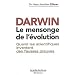 Darwin - Le mensonge de l'�volution
