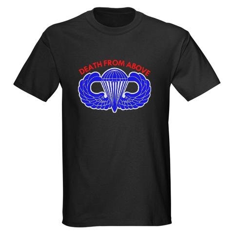 Airborne Death From Above Military Dark T-Shirt by CafePress