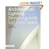 Architectural Lighting: Designing with Light and Space (Architecture Briefs)
