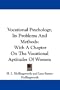 Vocational Psychology, Its Problems And Methods: With A Chapter On The Vocational Aptitudes Of Women