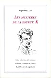 Les myst�res de la source K