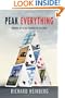 Peak Everything: Waking Up to the Century of Declines (New Society Publishers)