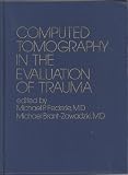 Computed tomography in the evaluation of trauma