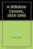 A Wiltshire camera, 1914-1945