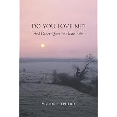 Do You Love Me? And Other Questions Jesus Asks