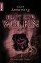 Blut der W�lfin: Ein magischer Thriller (Knaur TB)