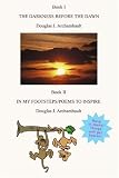 The Darkness Before the Dawn: In My Footsteps Poems to Inspire