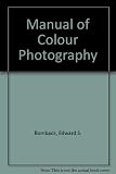 Manual of colour photography
