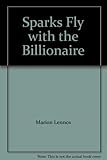 Sparks fly with the billionaire