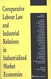 Comparative labour law and industrial relations in industrialized market economies