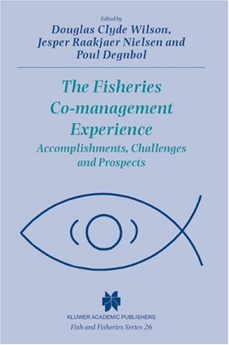 The Fisheries Co-management Experience: Accomplishments, Challenges and Prospects (Fish & Fisheries Series) under Aquatic Life in The Books Store