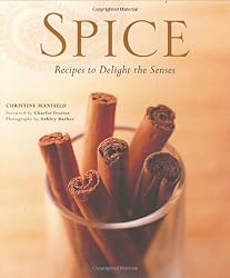 Spice: Recipes to Delight the Senses