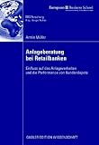 Anlageberatung bei Retailbanken: Einfluss auf das Anlageverhalten und die Performance von Kundendeopts