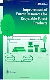 Improvement of Forest Resources for Recyclable Forest Products